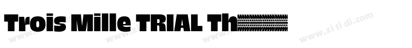 Trois Mille TRIAL Th字体转换